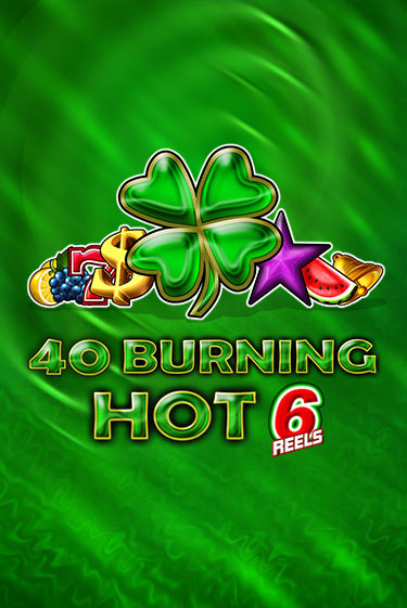 40 Burning Hot 6 Reels игра онлайн | Casino 888 бесплатно и без регистрации