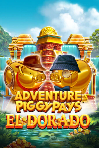 Adventure PIGGYPAYS™ El Dorado игра онлайн | Casino 888 бесплатно и без регистрации