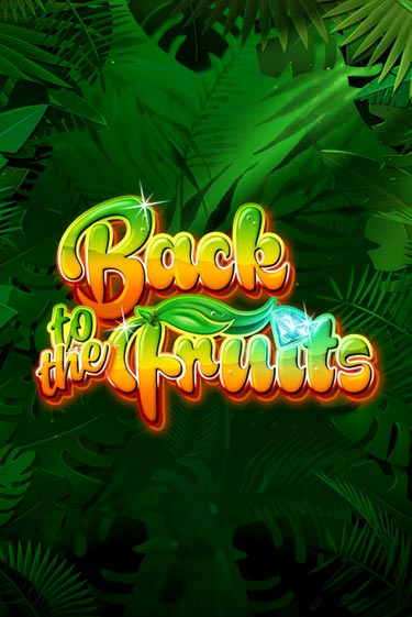Back to the Fruits игра онлайн | Casino 888 бесплатно и без регистрации