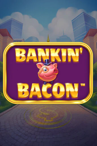 Bankin' Bacon игра онлайн | Casino 888 бесплатно и без регистрации