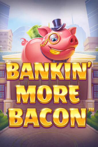 Bankin’ More Bacon игра онлайн | Casino 888 бесплатно и без регистрации