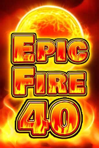 Epic Fire 40 игра онлайн | Casino 888 бесплатно и без регистрации