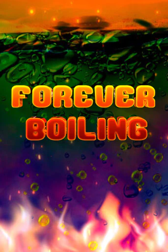 Forever Boiling игра онлайн | Casino 888 бесплатно и без регистрации