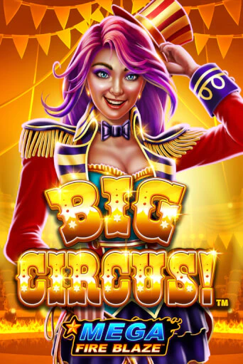 Mega Fire Blaze: Big Circus игра онлайн | Casino 888 бесплатно и без регистрации